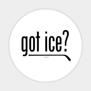 got ice? Magnet